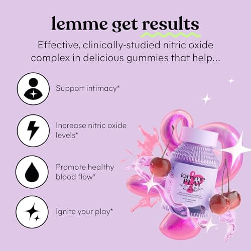 Lemme Play Daily Intimacy Gummies for Women and Men w/Clinically-Studied S7 Nitric Oxide Complex for Healthy Blood Flow, Maca Root, Goat Weed - Cherry Flavored (60 Count)